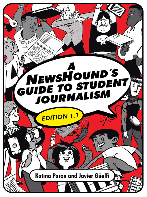 Title details for A NewsHound's Guide to Student Journalism, Edition 1.1 by Katina Paron - Available
